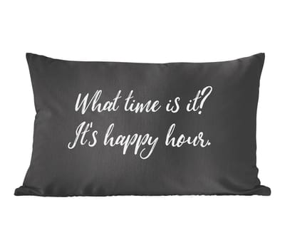 Sierkussens - Kussentjes Woonkamer - 60x40 cm - Quotes - What time is it? It's happy hour - Eten - Spreuken