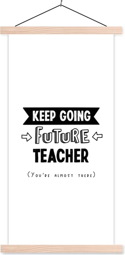 Posterhanger incl. Poster 60x120 cm - Schoolplaat - Quote - Leraar - Studeren - Textielposter - Blanke latten