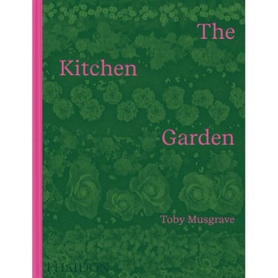 The Kitchen Garden - Toby Musgrave