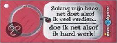 Paper Dreams | RVS Sleutelhanger | Zolang mijn baas net doet alsof ik veel verdien