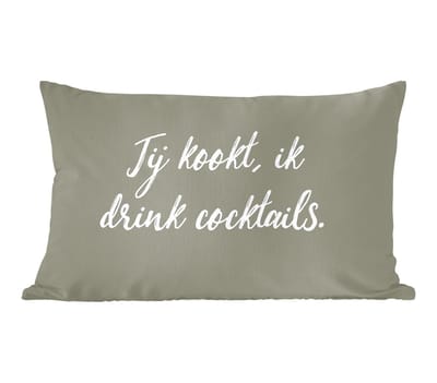 Sierkussens - Kussentjes Woonkamer - 60x40 cm - Jij kookt, ik drink cocktails - Koken - Quotes - Spreuken