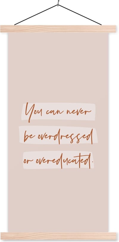 Posterhanger incl. Poster 60x120 cm - Schoolplaat - Kleding - Studenten - Leren - Quotes - Textielposter - Blanke latten