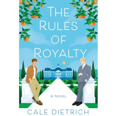 The Rules Of Royalty - Wednesday Books - Cale Dietrich