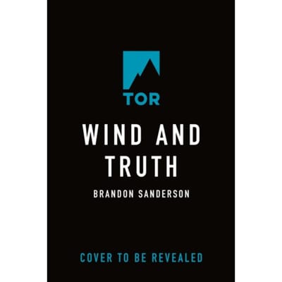 Wind And Truth - Brandon Sanderson