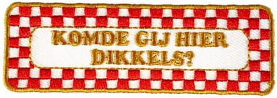 Fjesta© Oeteldonk Embleem - Brabantse Uitspraken - Dikkels - Carnaval Den Bosch