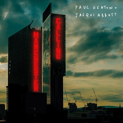 Paul Heaton + Jacqui Abbott - Manchester Calling (2 LP)