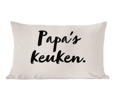 Sierkussens - Kussentjes Woonkamer - 60x40 cm - Taupe - Papa's keuken - Quote