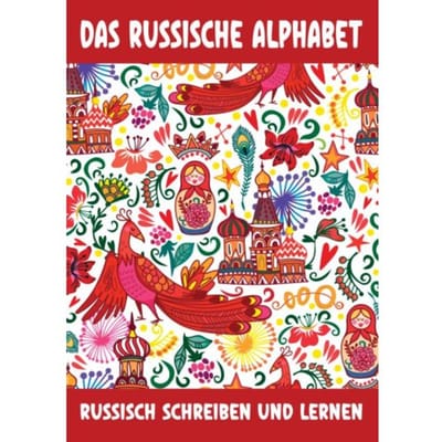 Das Russische Alphabet - Russisch Schreiben Und Lernen - Mika Tsvetkova
