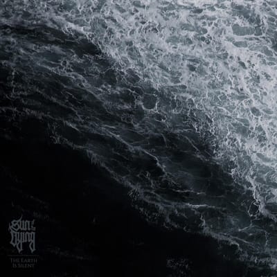 Earth Is Silent - Sun Of The Dying