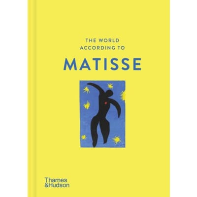 The World According To Matisse - The World According To - Louise Rogers Lalaurie