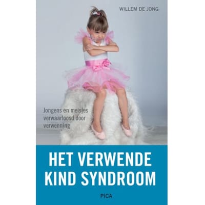 Het Verwende Kind-Syndroom - Willem de Jong