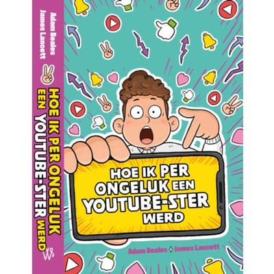 Hoe Ik Per Ongeluk Een Youtube-Ster Werd - Adam Beales