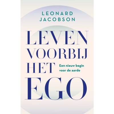 Leven Voorbij Het Ego - Leonard Jacobson