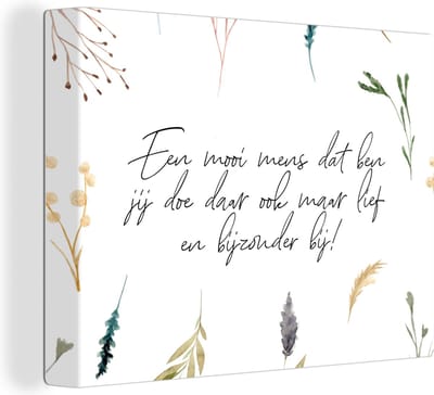 Canvas Schilderij Quotes - Spreuken - Vriendschap - Vrienden - Een mooi mens dat ben jij - 40x30 cm - Wanddecoratie