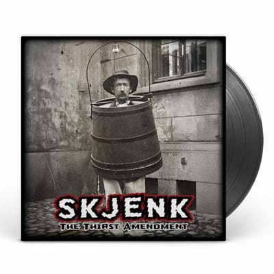 Skjenk - The Thirst Amendment (LP)
