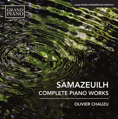 Olivier Chauzu - Samazeuilh: Complete Piano Works (CD)