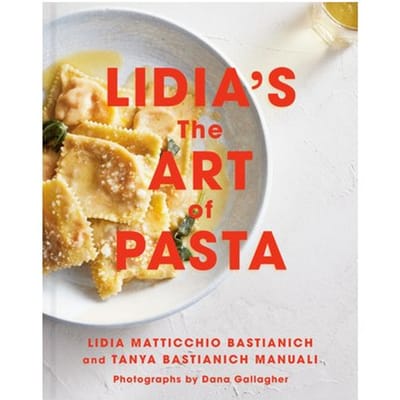 Lidia's The Art Of Pasta - Lidia Matticchio Bastianich