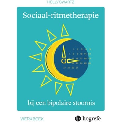 Sociaal-Ritmetherapie Bij Een Bipolaire Stoornis - Holly Swartz