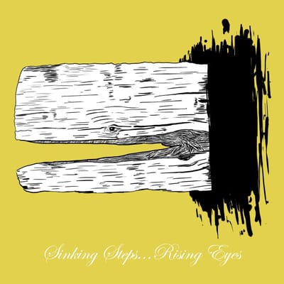 Sinking Steps Rising Eyes - Two Songs (7" Single)