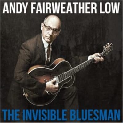 Andy Fairweather Low - The Invisible Bluesman (LP) (Coloured Vinyl)