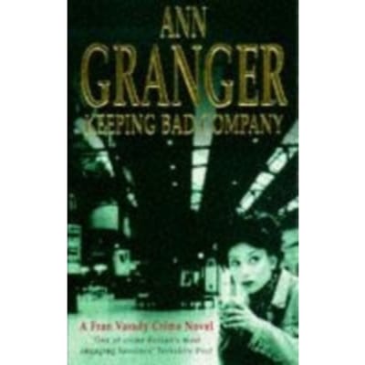 Keeping Bad Company (Fran Varady 2) - Fran Varady - Ann Granger