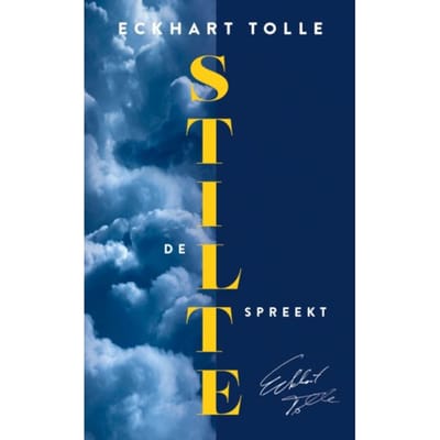 De Stilte Spreekt - Eckhart Tolle