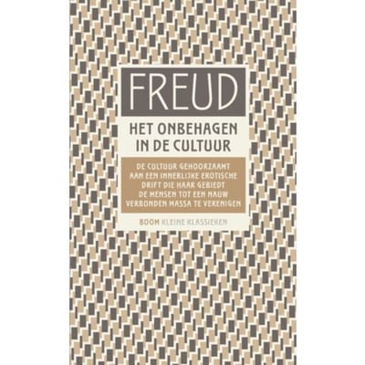 Het Onbehagen In De Cultuur - Kleine Klassieken - Sigmund Freud