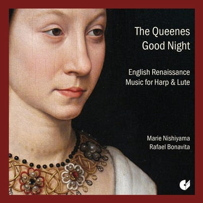 Marie Nishiyama & Rafael Bonavita - The Queenes Good Night (English Renaissance Music For Harp & Lute) (CD)