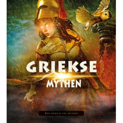 Griekse Mythen - Een Wereld Vol Mythen - Eric Braun