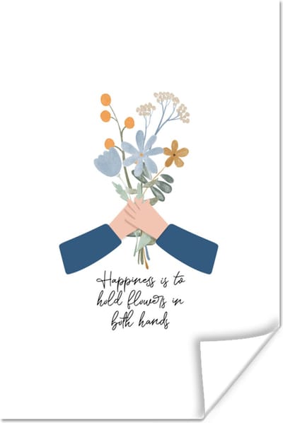 Poster Quotes - Spreuken - Happiness is to hold flowers in both hands - 120x180 cm XXL