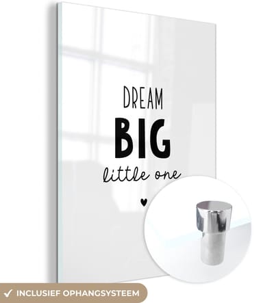 MuchoWow® Glasschilderij 120x160 cm - Schilderij acrylglas - Quotes - Dream big little one - Spreuken - Baby - Dromen - Foto op glas - Schilderijen