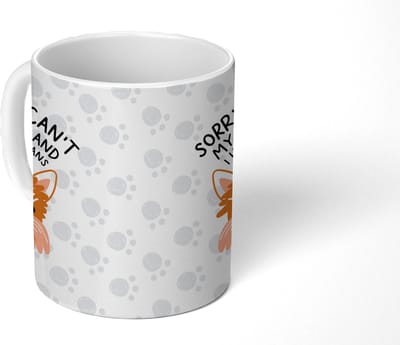 Mok - Koffiemok - Spreuken - Sorry I can't my dog and I have plans - Quotes - Hond - Mokken - 350 ML - Beker - Koffiemokken - Theemok - Mok met tekst