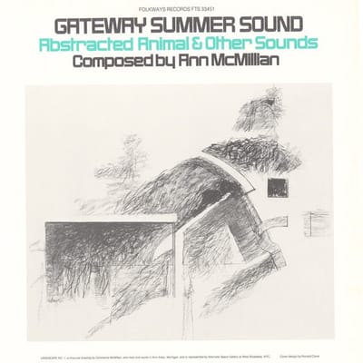 Ann McMillan - Gateway Summer Sound: Abstracted Animal And Other Sounds (LP)
