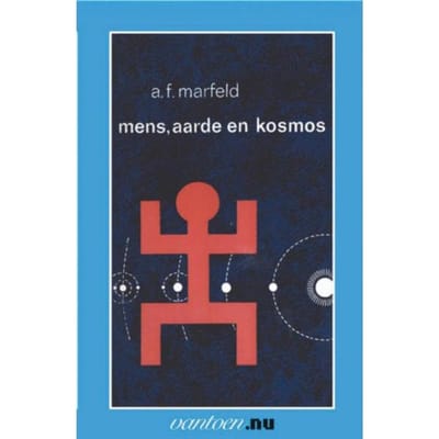 Mens, Aarde En Kosmos - A.F. Marfeld