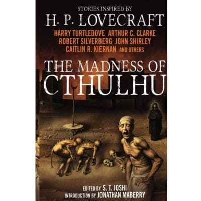 The Madness Of Cthulhu Anthology (Volume One) - The Madness Of Cthulhu