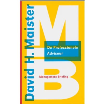 De Professionele Adviseur - Management Briefings - D.H. Maister