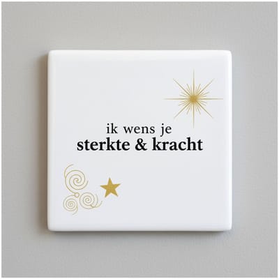 Ik Wens Je Sterkte & Kracht Keramische Tegel – Inspirerende Steun Quote Wanddecoratie – 15 x 15 cm