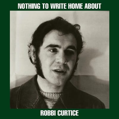 Robbi Curtice - Nothing To Write Home About (LP)
