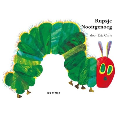 Rupsje Nooitgenoeg - Rupsje Nooitgenoeg - Eric Carle