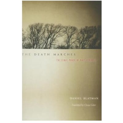 The Death Marches - Daniel Blatman