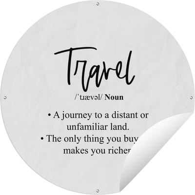 Tuincirkel Spreuken - Quotes - A journey to a distant or unfamiliar land - Travel - 60x60 cm - Ronde Tuinposter - Buiten