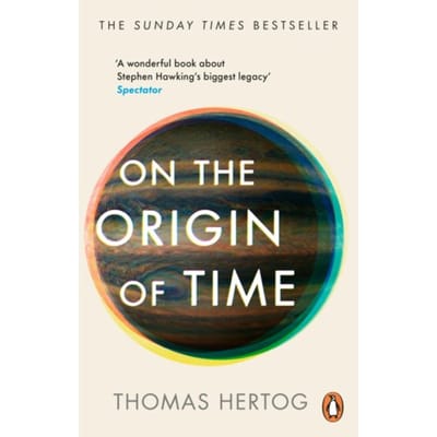 On The Origin Of Time - Thomas Hertog