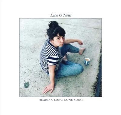 Heard A Long Gone Song - O Neill Lisa