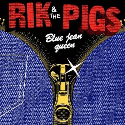 Rik And The Pigs - Blue Jean Queen (7" Single)