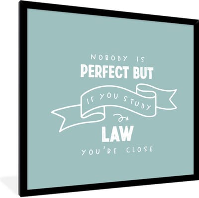 Fotolijst incl. Poster - Law - Studenten - Rechten - Quotes - 40x40 cm - Posterlijst