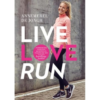 Live, Love, Run - Annemerel de Jongh