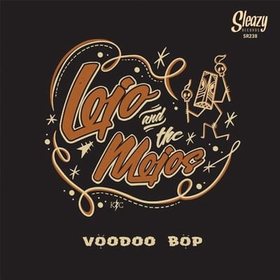Lojo & The Mojos - Voodoo Bop (7" Single)