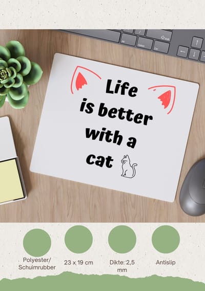 Akyol - life is better with a cat Muismat - Katten - katten liefhebbers - verjaardag - cadeau - kado - geschenk - 23 bij 19 cm