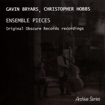 Gavin Bryars - Ensemble Pieces
