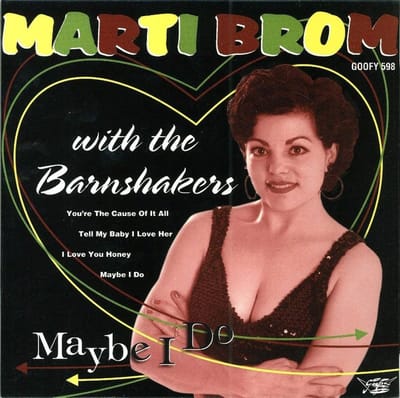 Marti Brom & The Barnshakers - Maybe I Do (7" Single)